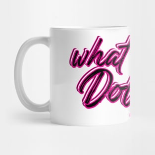 What would Dolly Do? Mug